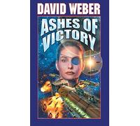 Ashes of Victory: 9 (Honor Harrington)
