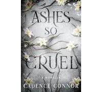 Ashes so Cruel: A Novella (Ruin of Ash)
