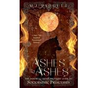 Ashes to Ashes: 2 (Immortal Grimm Brothers' Guide to Sociopathic Princesses)