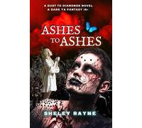 Ashes to Ashes (A Dust to Diamonds Novel)