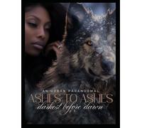 Ashes to Ashes: Darkest Before Dawn