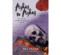 Ashes To Ashes: The Eighth Chronicle of Hugh de Singleton, Surgeon: 8 (The Chronicles of Hugh de Singleton, Surgeon)