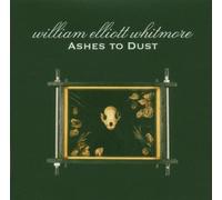 Ashes To Dust By William Elliott Whitmore (2005-03-14)