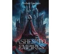 Ashes to Empires: Twisted Tales Book 1