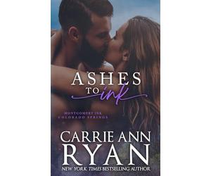 Ashes to Ink: A Montgomery Ink: Colorado Springs Romance