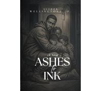 ASHES TO INK: A Novel
