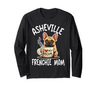 Asheville Frenchie Mom Shirt French Bulldog Dog Coffee Lover Long Sleeve T-Shirt