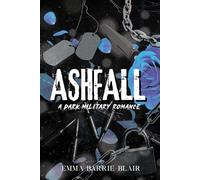 Ashfall: A Dark Military Romance