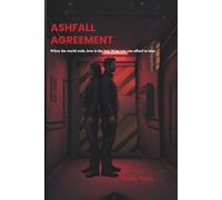 Ashfall Agreement: A Forced Proximity Enemies-to-Lovers Survival Romance
