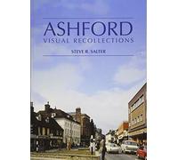 Ashford - Visual Recollections - Old Pictures of Ashford