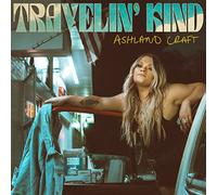 Ashland Craft - Travelin' Kind