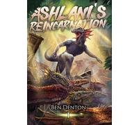 Ashlani's Reincarnation: A Monster Evolution LitRPG: 1
