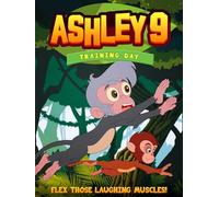 ASHLEY 9: TRAINING DAY
