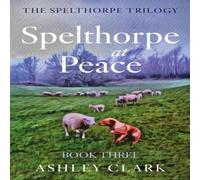 Ashley Clark Spelthorpe at Peace Paperback Book Ashley Clark Multicolor