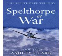 Ashley Clark Spelthorpe at War Paperback Book Ashley Clark Multicolor
