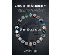 Ashley Hall Tales of the Peacemaker: Ancients of the Magic Empire Stories: Ashley Hall Multicolor