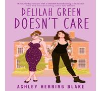 Ashley Herring Blake Delilah Green Doesn't Care : A swoon-worthy, laugh-out-loud queer Ashley Herring Blake Multicolor