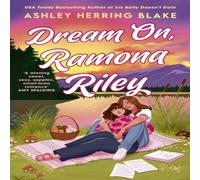 Ashley Herring Blake Dream On, Ramona Riley Paperback Book Ashley Herring Blake Multicolor
