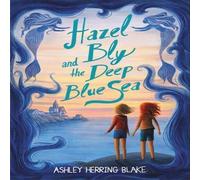 Ashley Herring Blake Hazel Bly & the Deep Blue Sea Paperback Book Ashley Herring Blake Multicolor