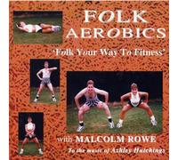 Ashley Hutchings - Folk Aerobics with Malcolm Rowe (UK Import)