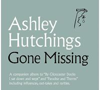 Ashley Hutchings - Gone Missing