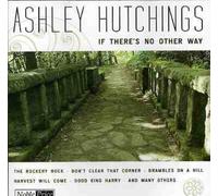Ashley Hutchings - If There's No Other Way