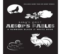Ashley Lee Baby's First Aesop's Fables: A Newborn Black & White Book: 22 Ashley Lee Multicolor