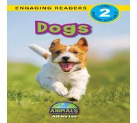 Ashley Lee Dogs: Animals That Make a Difference (Engaging Readers, Level 2) Ashley Lee Multicolor