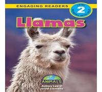 Ashley Lee Llamas: Animals That Change the World (Engaging Readers, Level 2) Ashley Lee Multicolor