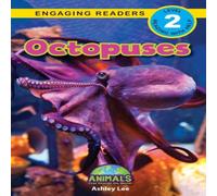 Ashley Lee Octopuses: Animals That Change the World (Engaging Readers, Level Ashley Lee Multicolor