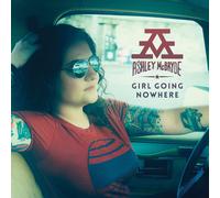 Ashley McBryde - Girl Going Nowhere [VINYL]