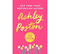 Ashley Poston Book 5: The BRAND-NEW for 2026 magical rom-com from the author of THE SEVEN YEAR SLIP!