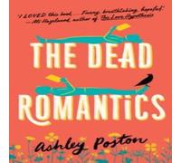 Ashley Poston The Dead Romantics Paperback Book Ashley Poston Multicolor