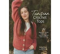 Ashley Rivas - Tunisian Crochet Tops 15 Beginner-friendly Patterns f - D245z