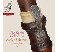 Ashley Solomon - The Spohr Collection Historical Flutes