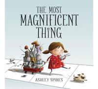 Ashley Spires The Most Magnificent Thing Book Ashley Spires Multicolor