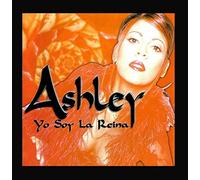 Ashley - Yo Soy la Reina