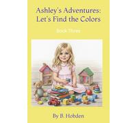 Ashley's Adventures: Let's Find the Colors