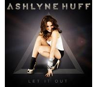 Ashlyne Huff - Let It Out