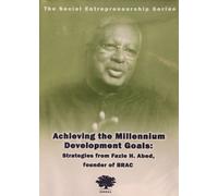 Ashoka's Social Entrepreneurship Series presents Achieving the Millenium Development Goals: Strategies from Fazle Abed, founder of BRAC