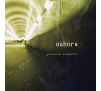 Ashore - GLAMOROUS HEREAFTER