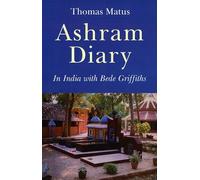 Ashram Diary:In India with Bede Griffiths