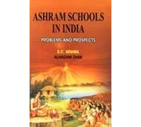 Ashram Schools in India: Problems and Prospects