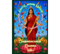Ashtalakshmi Magick: Volume 1 - Mantras of the Goddess of Fortune