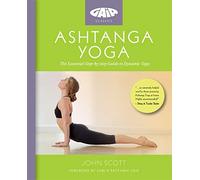 Ashtanga Yoga: The Essential Step-by-step Guide to Dynamic Yoga