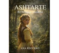 ASHTARTÉ. EL BOSQUE MALDITO