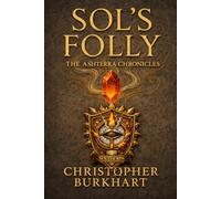 AshTerra Chronicles: Sol's Folly: 1