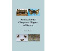 Ashton and the Chequered Skipper A History