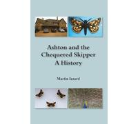 Ashton and the Chequered Skipper A History