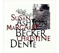 Ashton, Becker, Dent - Along the Road